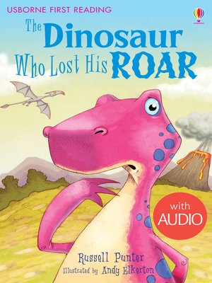 cover image of The Dinosaur Who Lost His Roar